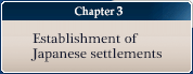 Capter 3 - Establishment of Japanese settlements
