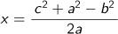 x=(c2+a2-b2)/2a