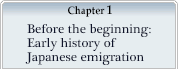 Chapter 1 Before the beginning: Early history of Japanese emigration