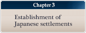 Chapter 3 Establishment of Japanese settlements