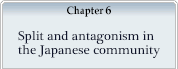 Chapter 6 Split and antagonism in the Japanese community