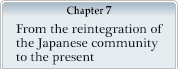 Chapter 7 From the reintegration of the Japanese community to the present