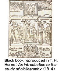 Block book reproduced in T. H. Horne: "An introduction to the study of bibliography" (1814)