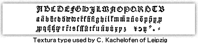Textura type used by C. Kachelofen of Leipzig