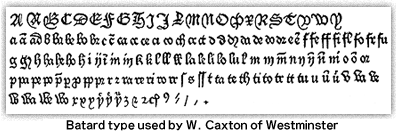 Batard type used by W. Caxton of Westminster
