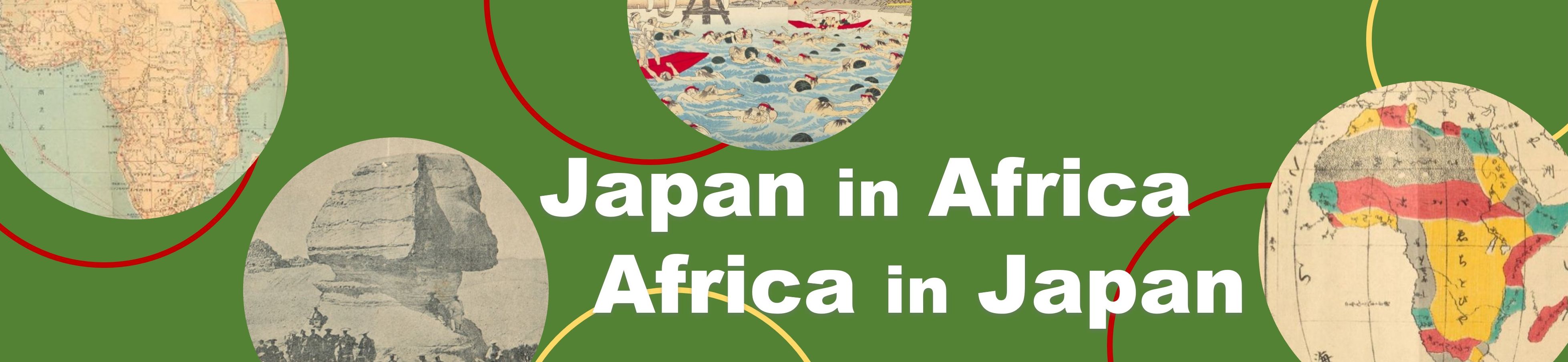 Japan in Africa, Africa in Japan - Exchanges of Culture and People