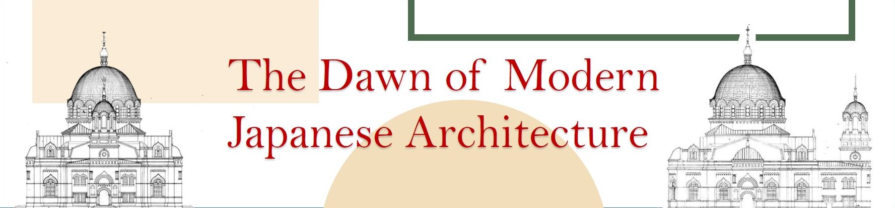 The Dawn of Modern Japanese Architecture