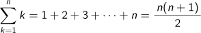 k=1Σnk=1+2+3+…+n=n(n+1)/2
