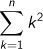 k=1Σnk 2乗
