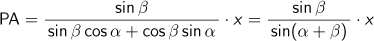 PA=sin β/(sin β cos α+cos β sin α)・x=sin β/sin(α+β)・x