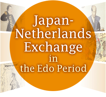 Japan-Netherlands Exchange in the Edo Period
